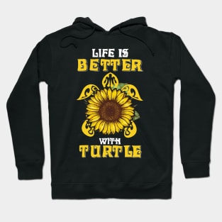 Life Is Better With Turtle Sunflower Hoodie